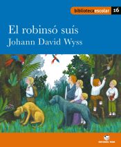 Portada de Biblioteca Escolar 016 - El robinsó suís -Johann David Wyss