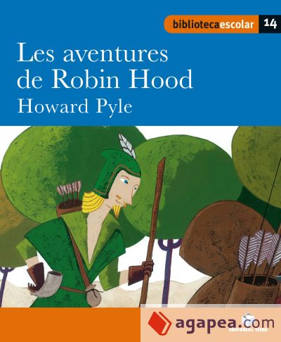 Biblioteca Escolar 14 - Les aventures de Robin Hood