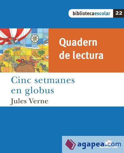 Biblioteca Escolar 22. Cinc setmanes en globus (Quadern)