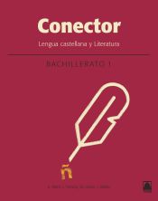 Portada de Conector. Lengua castellana y literatura 1. Bachillerato (Catalunya)