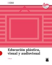 Portada de Educación Plástica, Visual y Audiovisual I ESO - En Equipo