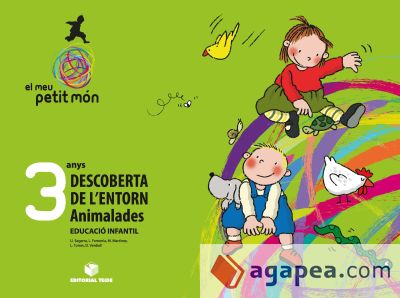 El meu petit món. Descoberta de l'Entorn - Animalades 3 Anys