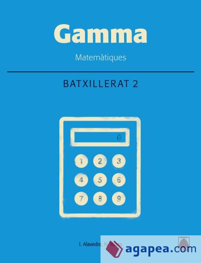 Gamma. Matemàtiques 2. Batxillerat. Tecnològic