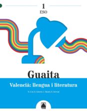 Portada de Guaita 1. Valencià: llengua i literatura 1 ESO