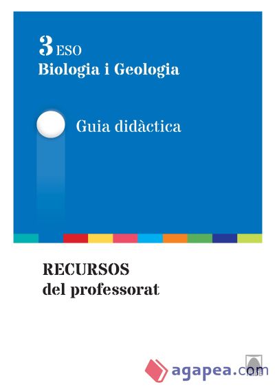 Guia didàctica. Biologia i geologia 3 ESO