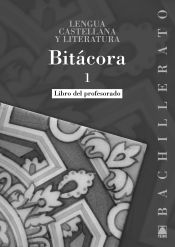 Portada de Guía didáctica. Bitácora 1 - Lengua castellana y literatura 1. Bachillerato
