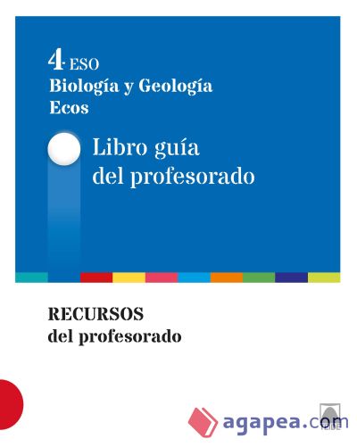 Guía didáctica. Ecos. Biología y Geología 4 ESO