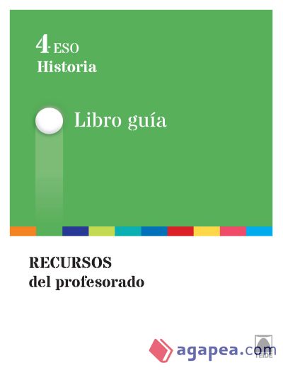 Guía didáctica. Historia 4º ESO - ed. 2016