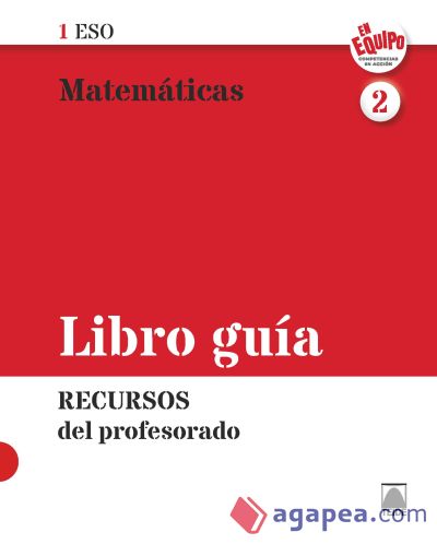 Guía didáctica. Matemáticas 1ESO - En Equipo