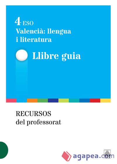 Guia didàctica. Valencià: llengua i literatura 4 ESO - ed. 2016