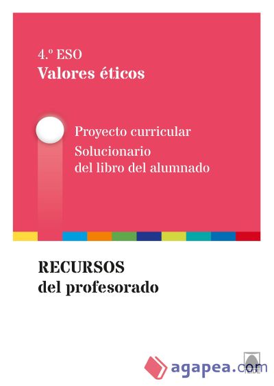 Guía didáctica. Valores éticos 4 ESO