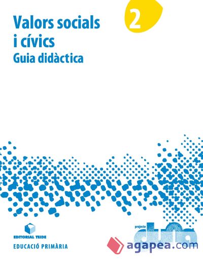 Guia didàctica. Valors socials i cívics 2. Projecte Duna