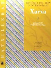 Portada de Hist&ograve;ria del m&oacute;n contemporani. Batxillerat - ed. 2008