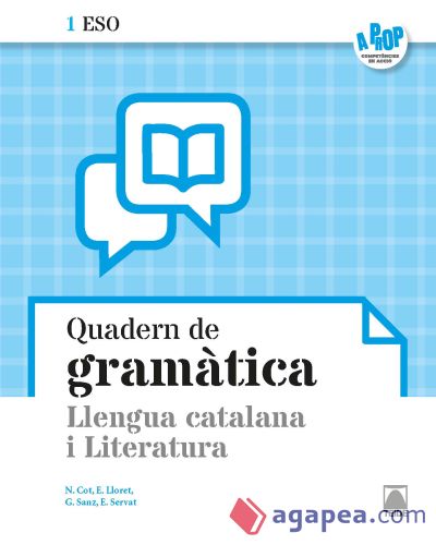 Llengua catalana i literatura 1ESO. Quadern de gramàtica - A prop