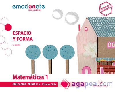 Matemáticas 1 EPO. Espacio y forma - Emociónate