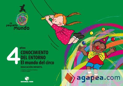 Mi pequeño mundo. Conocimiento del Entorno - El mundo del circo - 4 años