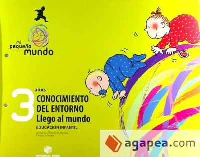 Mi pequeño mundo. Conocimiento del Entorno - Llego al mundo 3 años