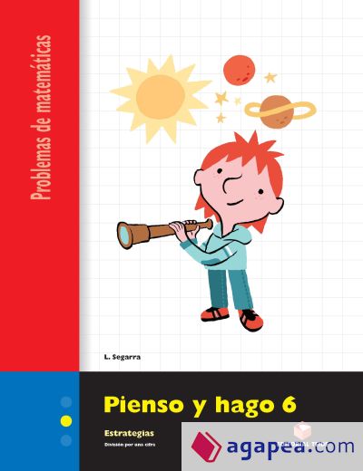 PIENSO Y HAGO 6. PROBLEMAS DE MATEMATICAS