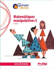 Portada de Quadern. Matemàtiques manipulatives 5 EP - Quinzet-Derive. ProDigi