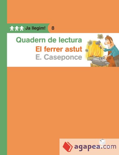 Quadern de lectura. El ferrer astut. Ja llegim! 08