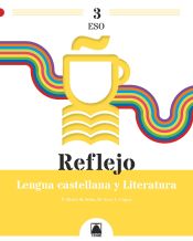 Portada de Reflejo 3. Lengua castellana y Literatura 3 ESO