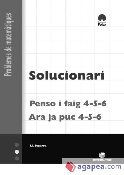 Solucionari. ""Ara ja puc"" i ""Penso i faig"". 4 -5 -6