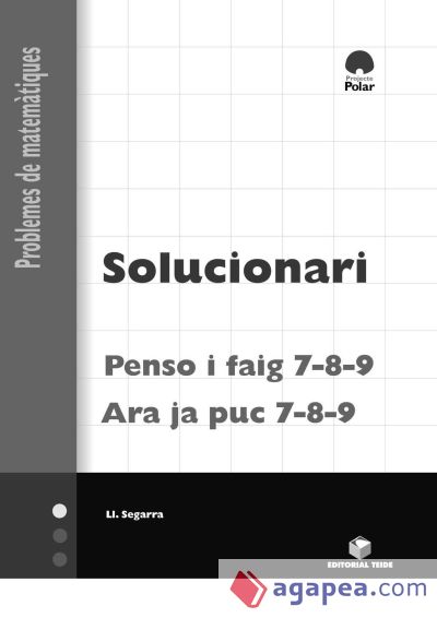 Solucionari. ""Ara ja puc"" i ""Penso i faig"" 7-8-9