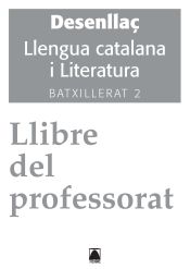 Portada de Solucionari. Desenllaç. Llengua catalana i literatura 2. Batxillerat - ed. 2016