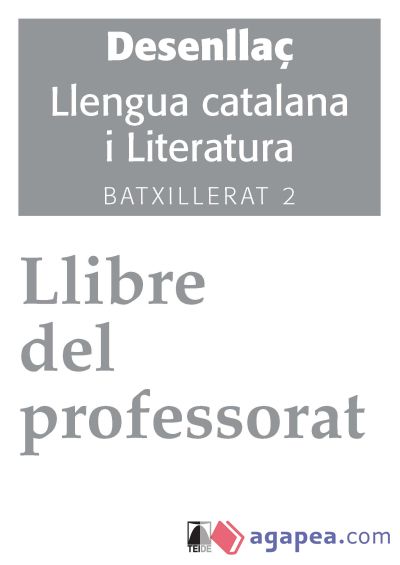 Solucionari. Desenllaç. Llengua catalana i literatura 2. Batxillerat - ed. 2016