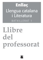 Portada de Solucionari. Enllaç. Llengua catalana i literatura 1. Batxillerat - ed. 2016