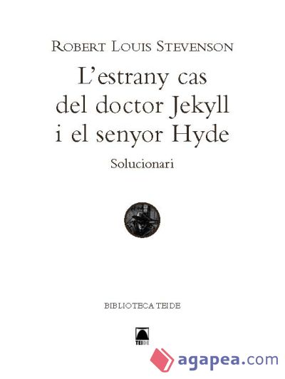 Solucionari. L'estrany cas del Dr Jekyll i el senyor Hyde. Biblioteca Teide