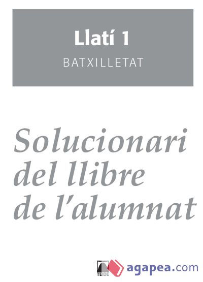 Solucionari. Llatí 1. Batxillerat - ed. 2016