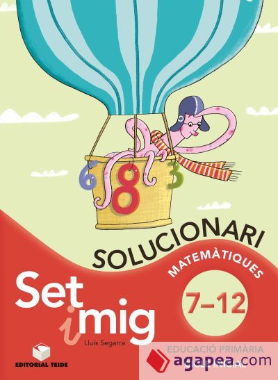 Solucionari. Set i mig del 7 al 12 (col·lecció) - ed. 2010 Solucionari. Set i mig del 7 al 12 (col·lecció) - ed. 2010