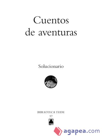 Solucionario. Cuentos de aventuras. Biblioteca Teide