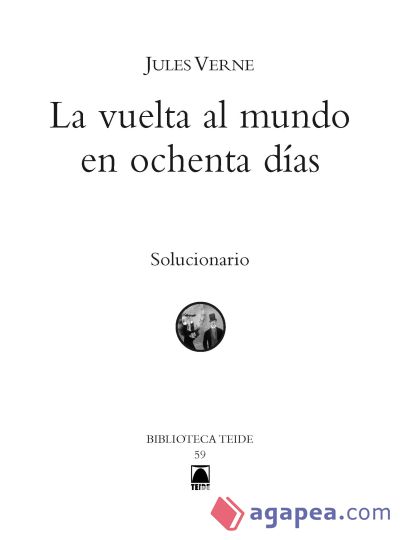 Solucionario. La vuelta al mundo en ochenta días. Biblioteca Teide