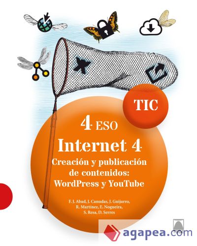 TIC 4 ESO. Internet 04 - Creación y publicación de contenidos: WordPress y YouTube