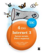 Portada de TIC 4 ESO. Internet 3. Xarxes socials. Ètica i seguretat