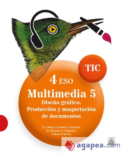 TIC 4 ESO. Multimedia 05 - Diseño gráfico. Producción y maquetación de documentos
