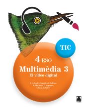 Portada de TIC 4 ESO. Multimèdia 3. El vídeo digital