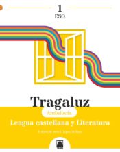 Portada de Tragaluz 1. Lengua castellana y Literatura 1 ESO (Andalucía)