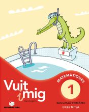 Portada de Vuit i mig 1. Quadern de càlcul. Cicle Mitjà