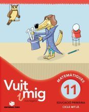 Portada de Vuit i mig 11. Quadern de càlcul. Cicle Mitjà