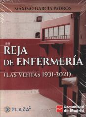 Portada de Reja De Enfermería- Las Ventas 1931-2021