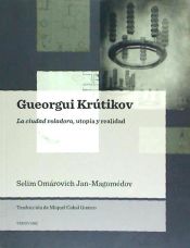 Portada de Gueorgui Krútikov: La ciudad voladora, utopía y realidad