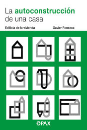 Portada de La Autoconstrucción de una casa: Edilicia de la vivienda