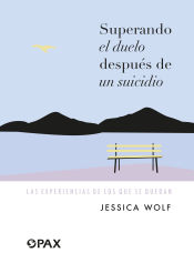 Portada de Superando el duelo después de un suicidio: Las experiencias de los que se quedan