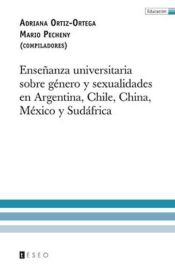 Portada de Enseñanza universitaria sobre género y sexualidades en Argentina, Chile, China, México y Sudáfrica (Ebook)