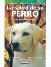 Grandes Gu&iacute;as De Animales. La Salud De Su Perro. Gu&iacute;a Veterinaria Completa