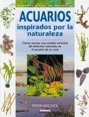 Portada de Grandes Guías De Animales. Acuarios inspirados por la naturaleza