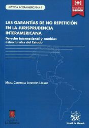 Portada de Las garantías de no repetición en la jurisprudencia Interamericana